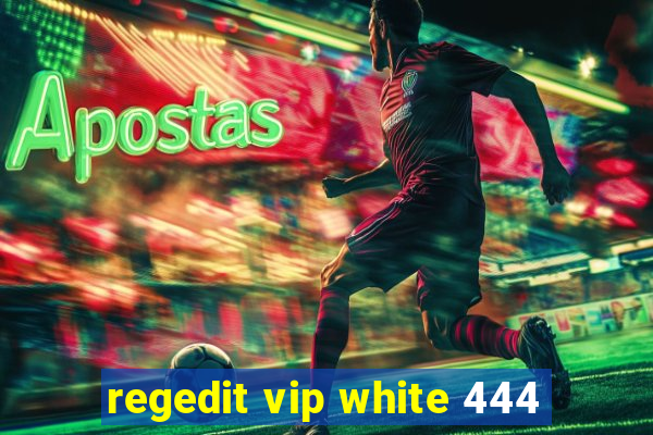 regedit vip white 444