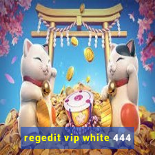 regedit vip white 444