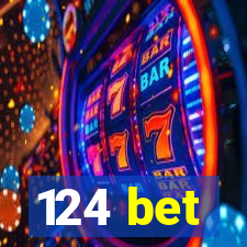 124 bet