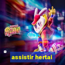 assistir hertai