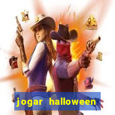 jogar halloween valendo dinheiro