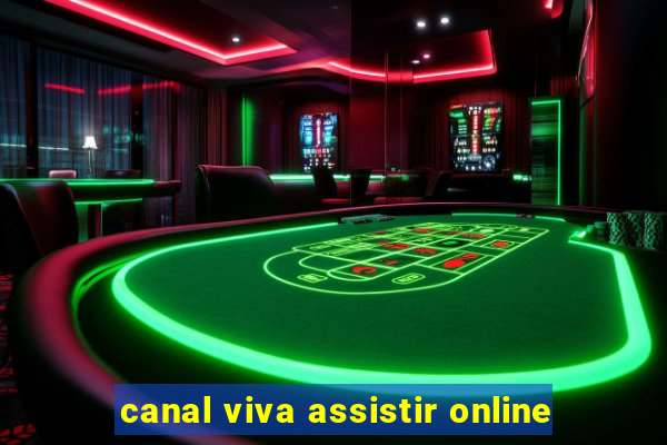 canal viva assistir online