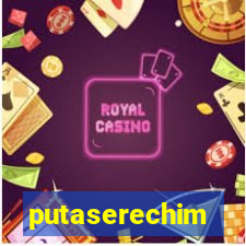 putaserechim