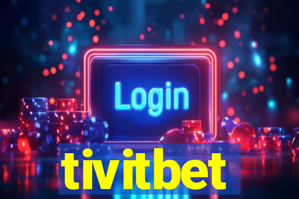 tivitbet