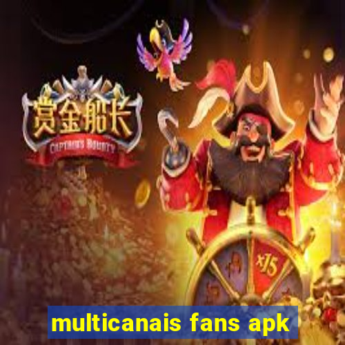 multicanais fans apk