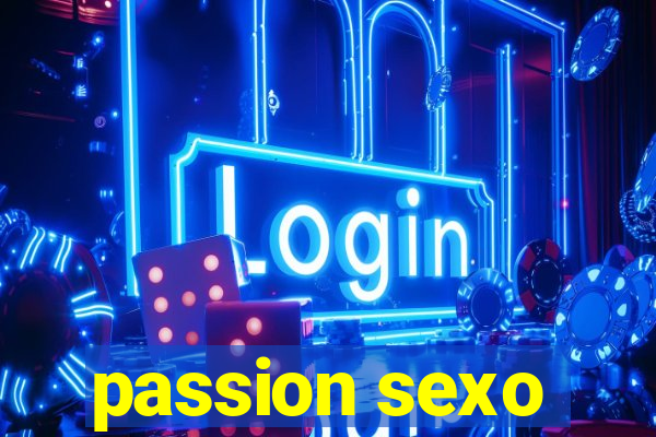 passion sexo