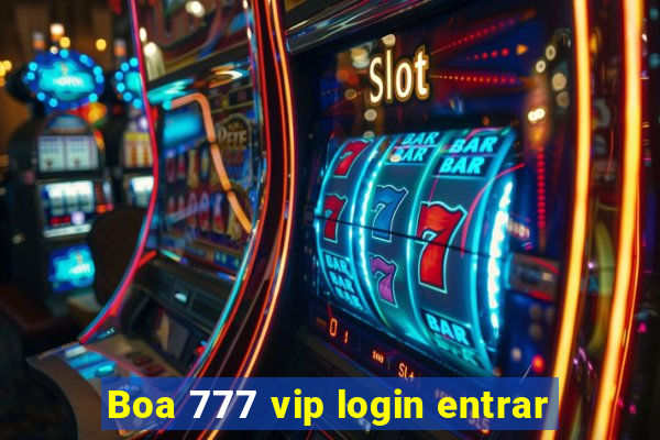 Boa 777 vip login entrar