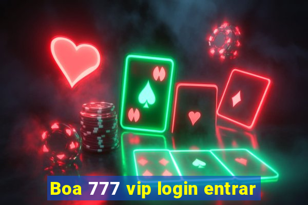 Boa 777 vip login entrar