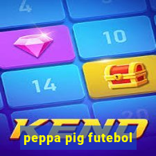 peppa pig futebol