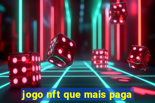 jogo nft que mais paga