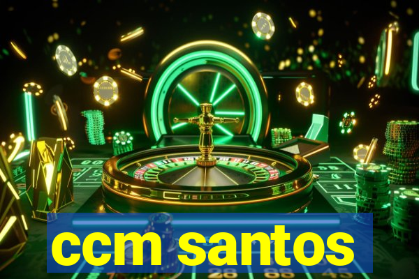 ccm santos