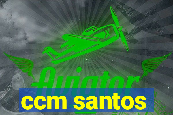 ccm santos