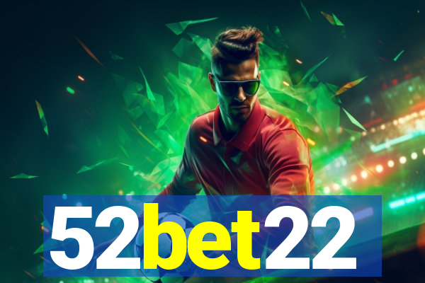 52bet22