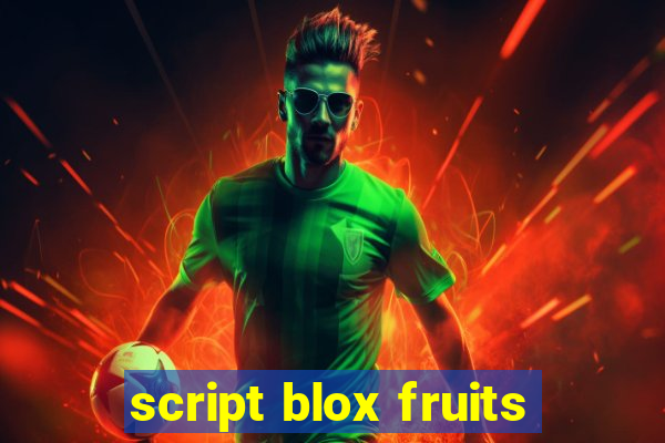 script blox fruits