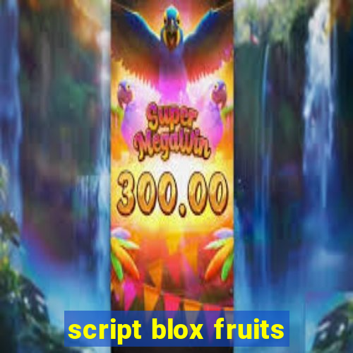 script blox fruits