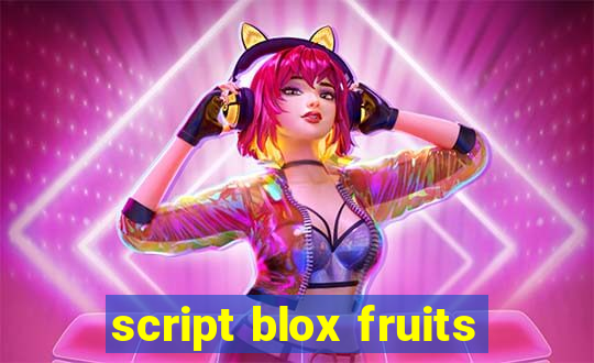 script blox fruits