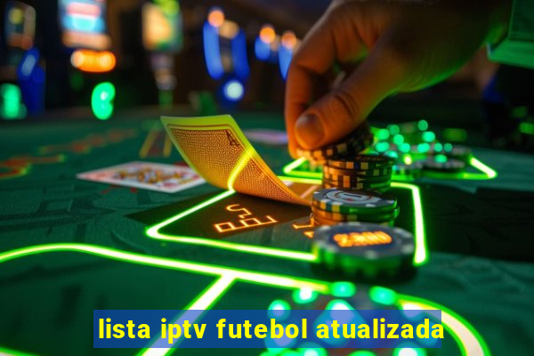 lista iptv futebol atualizada