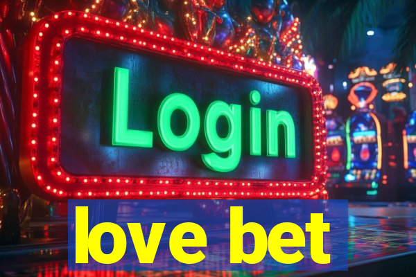 love bet