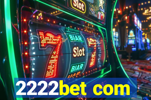 2222bet com