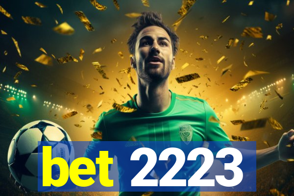 bet 2223