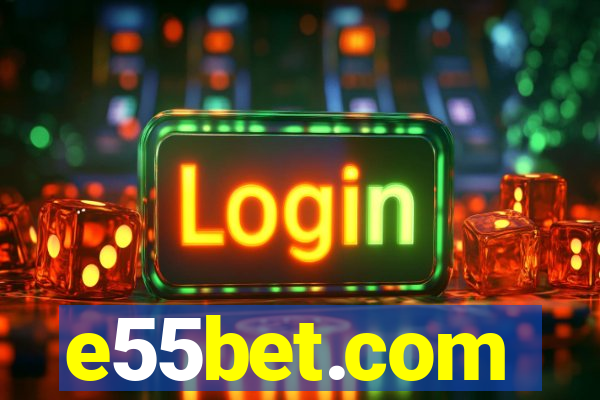 e55bet.com