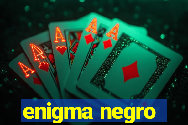 enigma negro