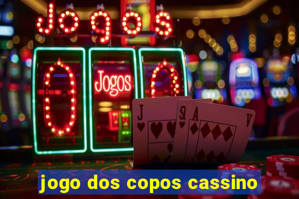 jogo dos copos cassino