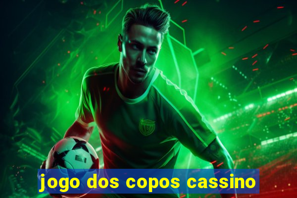 jogo dos copos cassino