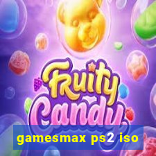 gamesmax ps2 iso