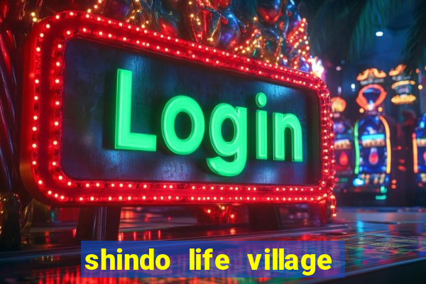 shindo life village blaze private server codes