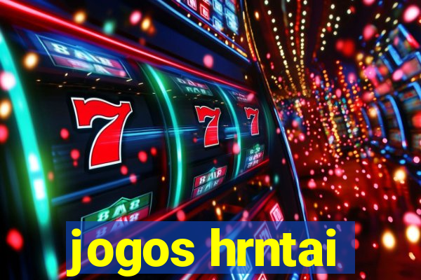 jogos hrntai