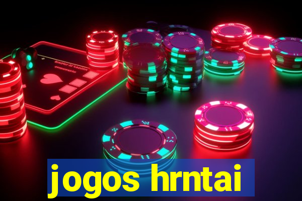 jogos hrntai