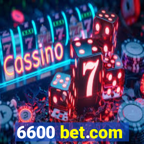 6600 bet.com