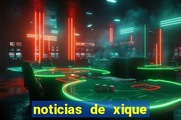 noticias de xique xique ba