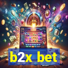 b2x bet