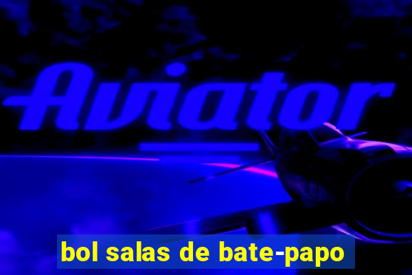 bol salas de bate-papo