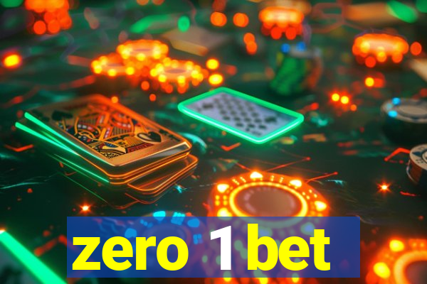 zero 1 bet