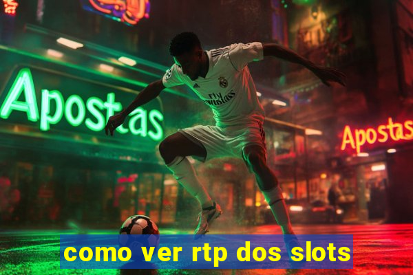 como ver rtp dos slots