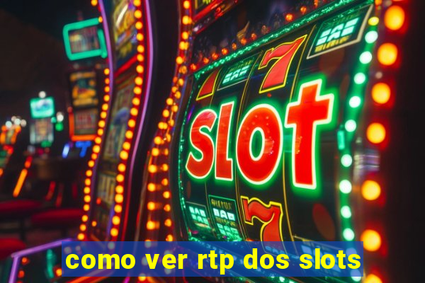 como ver rtp dos slots