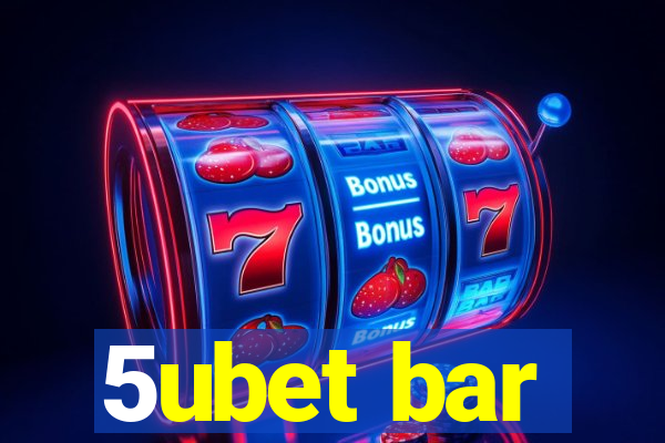 5ubet bar