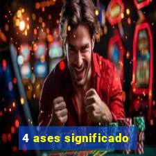 4 ases significado