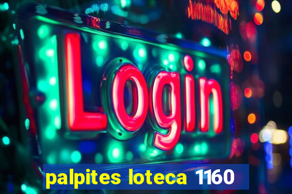 palpites loteca 1160