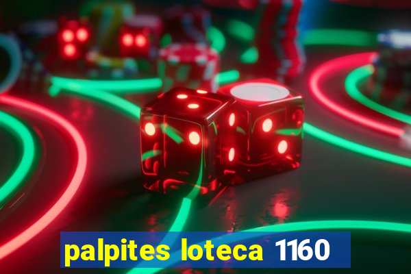 palpites loteca 1160