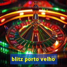 blitz porto velho