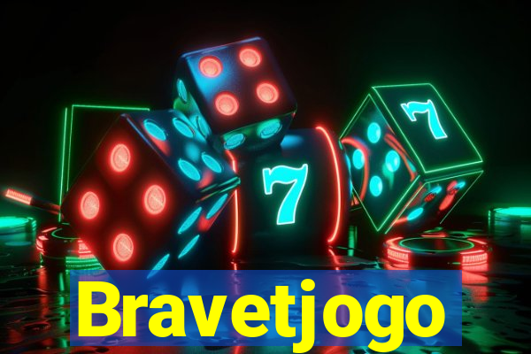 Bravetjogo