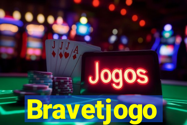 Bravetjogo