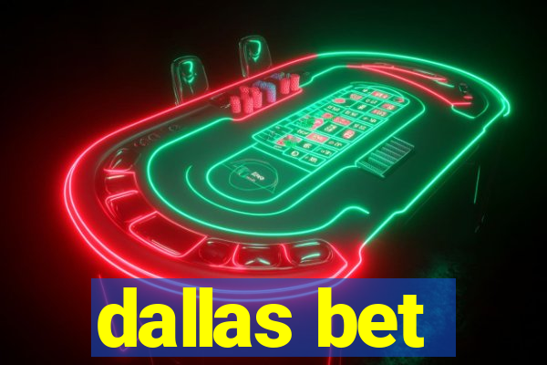 dallas bet