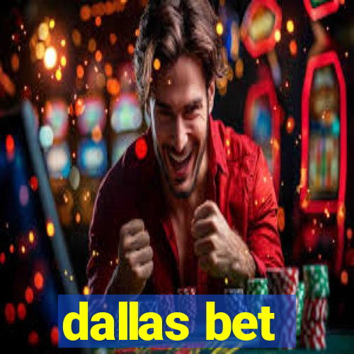 dallas bet