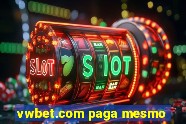 vwbet.com paga mesmo