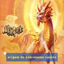 origem do sobrenome santos